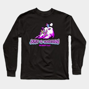 Just a Unicorn Windy AF, Funny Cute, Unicorn Gift, Unicorn Meme Long Sleeve T-Shirt